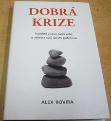 Álex Rovira - Dobrá krize (2012)