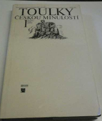 Petr Hora - Toulky českou minulostí 1. díl. Od nejstarší doby kamenné po práh vrcholného středověku (1985) 