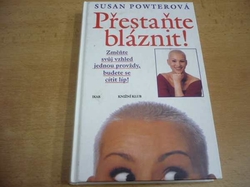 Susan Powterová - Přestaňte bláznit! Změňte svůj vzhled jednou provždy, budete se cítit líp! (1997) 