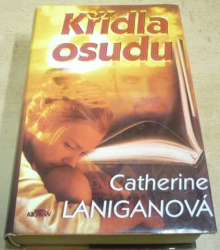 Catherine Laniganová - Křídla osudu (2002)