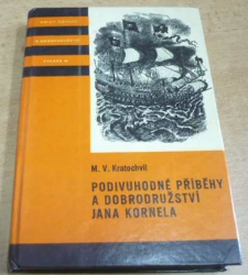 KOD 44 - M. V. Kratochvíl - Podivuhodné příběhy a dobrodružství Jana Kornela (1979)
