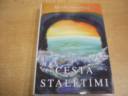 Zdeňka Jordánová - Cesta staletími (2010) nová