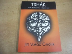 Jiří Vokáč Čmolík - Trhák aneb 21 kapitol o vašem mozku (2013) nová