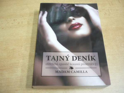 Madam Camilla - Tajný deník. Otevřená zpověď luxusní prostitutky (2015) nová