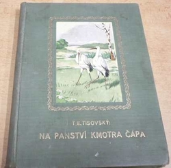 T. E. Tisovský - Na panství kmotra čápa (1926)