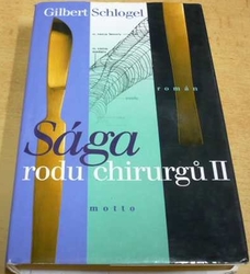 Gibert Schlogel - Sága rodu chirurgů II. (2001)