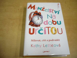  Kathy Letteová - Manželství na dobu určitou (2010) Ed. Beletrie pro ženy s nadhledem