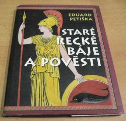 Eduard Petiška - Staré řecké báje a pověsti (2006)