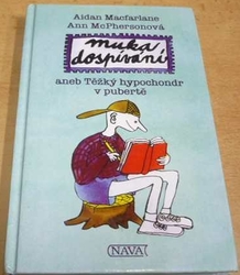 Aidan Macfarlane - Muka dospívání aneb Těžký hypochondr v pubertě (1998)