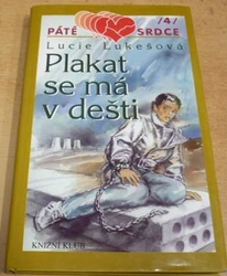 Lucie Lukešová - Plakat se má v dešti. Páté srdce 4. (2000) 