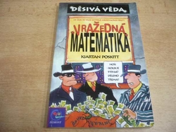 Kjartan Poskitt - Vražedná matematika (O čem se vám učitelé neodvažují říct) (2003) 