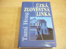 Tami Hoag - Úzká zlověstná linka (2001)