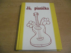 Já, písnička II. díl. Zpěvník pro žáky základních škol, pro 5.-9. třídu (1993) 