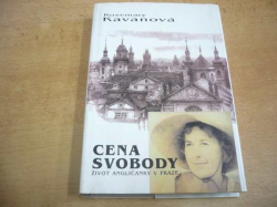 Rosemary Kavanová - Cena svobody. Život Angličanky v Praze (1997)