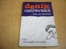 Ostravak Ostravski - Denik Ostravaka...eště mě nědostali! (2005)  