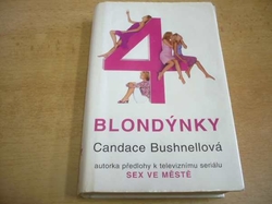 Candace Bushnellová - 4 blondýnky (2001) 