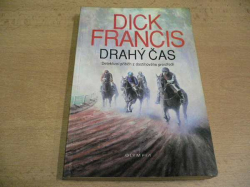 Dick Francis - Drahý čas. Detektivní příběh z dostihového prostředí (1993)  