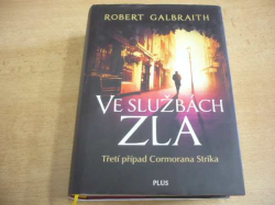 Robert Galbraith - Ve službách zla (2016) jako nová