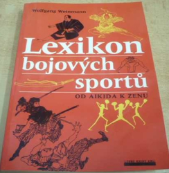 Wolfgang Weinmann - Lexikon bojových sportů (2002)