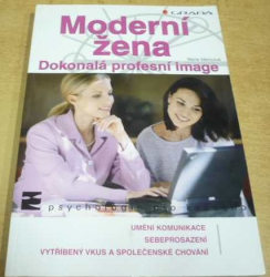 Marie Němcová - Moderní žena. Dokonalá profesní image (2006)