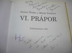 Dušan Šimko - VI. prápor. Dokumentárny film (1997) Slovensky. PODPISY AUTORU !!!
