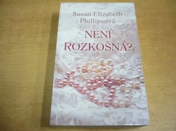 Susan Elizabeth Phillipsová - Není rozkošná? (2018)