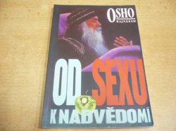  Osho Rajneesh - Od sexu k nadvědomí (1996)
