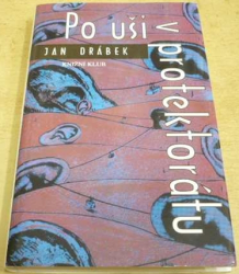 Jan Drábek - Po uši v protektorátu (2001)