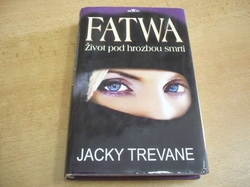 Jacky Trevane - Fatwa. Život pod hrozbou smrti (2005)