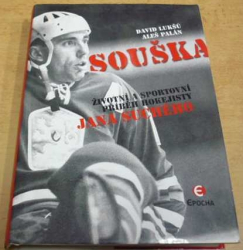 David Lukšů - Souška. Životní a sportovní příběh hokejisty Jana Suchého (2008)