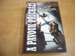 James Patterson - A pavouk přichází (2008)