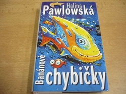 Halina Pawlowská - Banánové rybičky (2003) - jako nová