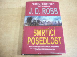 Nora Roberts J.D.Robb - Smrtící posedlost (2011)