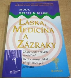 Bernie S. Siegel - Láska, medicína a zázraky (1992)