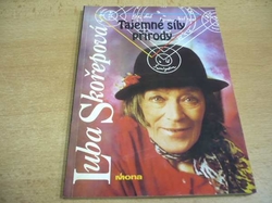 Luba Skořepová - Tajemné síly přírody (1992)