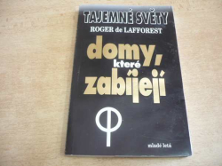 Roger de Lafforest - Domy, které zabíjejí (1994)