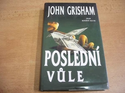 John Grisham - Poslední vůle (1999)