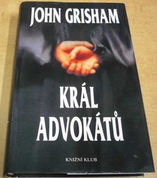 John Grisham - Král advokátů (2004)
