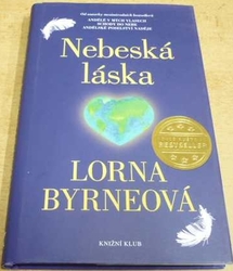 Lorna Byrneová - Nebeská láska (2014)