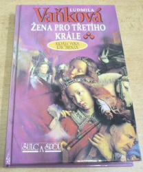 Ludmila Vaňková - Žena pro třetího krále. Královna Richenza (1996) jako nová