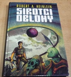 Robert A. Heinlein - Sirotci oblohy (1993)