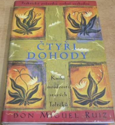 Don Miguel Ruiz - Čtyři dohody (2001)