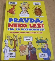 Pravda, nebo lež ? Jak se rozhodneš ? (2012)