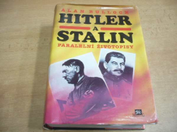 Alan Bullock  Hitler a Stalin. Paralelní životopisy (1995)