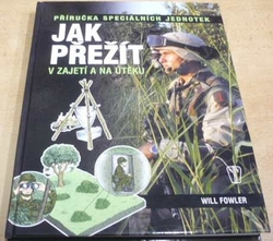 Will Fowler - Jak přežít v zajetí a na útěku (2008)