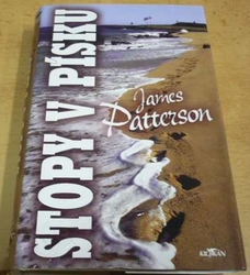 James Patterson - Stopy v písku (2007)
