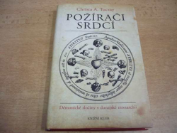 Christa A. Tuczay - Požírači srdcí. Démonické zločiny v dunajské monarchii (2010)