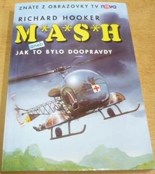 Richard Hooker - MASH. Jak to bylo doopravdy (1995)