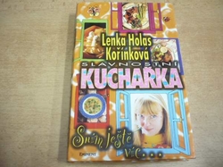 Lenka Holas Kořínková - Slavnostní kuchařka. Sním ještě víc... (2000) jako nová