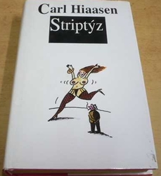 Carl Hiaasen - Striptýz (1996)